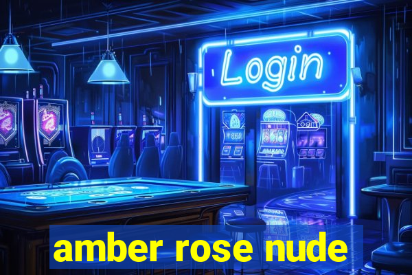 amber rose nude